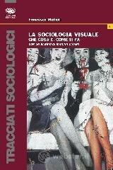 La sociologia visuale. Che cos'� e come si fa