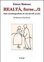 Realt�, forse... note autobiografiche di vita nel XX secolo vol.2