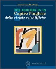The doctor is in. Capire l'inglese delle riviste scientifiche. Con Gadget