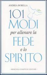 101 modi per allenare la fede e lo spirito 101 modi per allenare la fede e lo spirito
