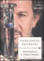 Matematico e impertinente. Variet� differenziale. Con DVD