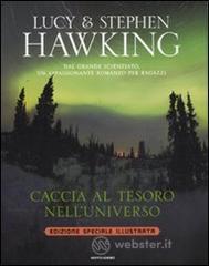 Caccia al tesoro nell'universo. Ediz. speciale illustrata