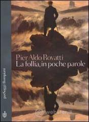 La follia in poche parole