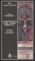 La prospettiva come «forma simbolica» La prospettiva come «forma simbolica»