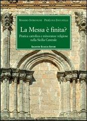 La messa � finit�? Pratica cattolica e minoranze religiose nella Sicilia centrale