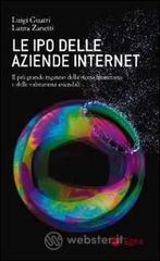 Le IPO delle aziende internet. Il piu grande inganno della storia finanziaria e delle valutazioni aziendali