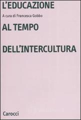 L' educazione al tempo dell'intercultura