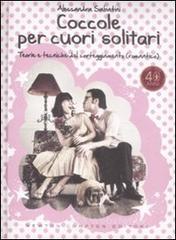Coccole per cuori solitari. Teorie e tecniche del corteggiamento (romantico) Coccole per cuori solitari. Teorie e tecniche del corteggiamento (romantico)