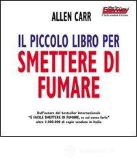 Il piccolo libro per smettere di fumare