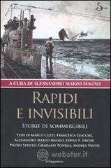 Rapidi e invisibili. Storie di sommergibili