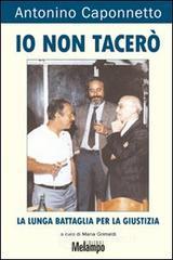 Io non tacer�. La lunga battaglia per la giustizia