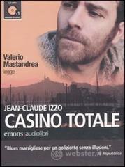 Casino totale letto da Valerio Mastandrea. Audiolibro. CD Audio formato MP3 Casino totale letto da Valerio Mastandrea. Audiolibro. CD Audio formato MP3