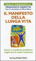 Il manifesto della lunga vita. La rivoluzione della medicina predittiva