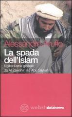 La spada dell'Islam. Il gihadismo globale da Al Zawahiri ad Abu Sayyaf