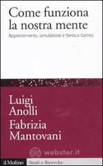 Come funziona la nostra mente. Apprendimento, simulazione e Serious Games