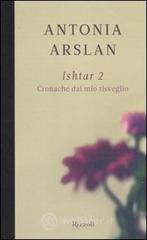 Ishtar 2. Cronache dal mio risveglio Ishtar 2. Cronache dal mio risveglio