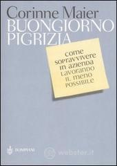 Buongiorno pigrizia. Come sopravvivere in azienda lavorando il meno possibile Buongiorno pigrizia. Come sopravvivere in azienda lavorando il meno possibile