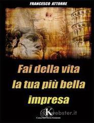 Fai della vita la tua pi� bella impresa