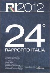 24� rapporto Italia 2012. Percorsi di ricerca nella societ� italiana