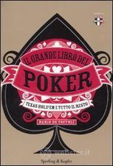 Il grande libro del poker. Texas hold'em e tutto il resto
