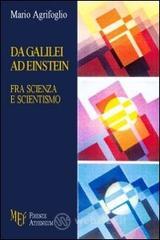 Da Galilei ad Einstein. Fra scienza e scientismo