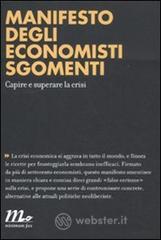 Manifesto degli economisti sgomenti. Capire e superare la crisi