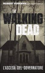 L' ascesa del governatore. The walking dead L' ascesa del governatore. The walking dead