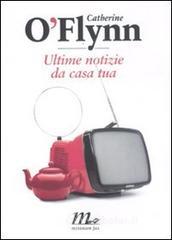 Ultime notizie da casa tua Ultime notizie da casa tua