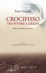 Crocifisso tra potere e grazia. Dio e la civilt� occidentale