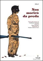 Non morir� da preda