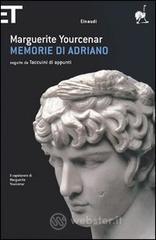 Memorie di Adriano. Seguite da Taccuini di appunti Memorie di Adriano. Seguite da Taccuini di appunti