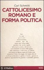 Cattolicesimo romano e forma politica Cattolicesimo romano e forma politica