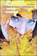 Adolescenza e transizione: emozioni, difficolt� e conquiste