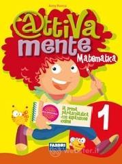 Attivamente matematica. Per la Scuola elementare vol.1