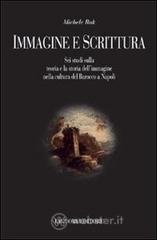 Immagine e scrittura. Sei studi sulla teoria dell'immagine nella cultura del Barocco a Napoli Immagine e scrittura. Sei studi sulla teoria dell'immagine nella cultura del Barocco a Napoli