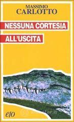 Nessuna cortesia alluscita. E-book