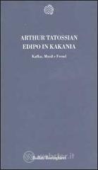 Edipo in KaKania. Kafka, Musil e Freud