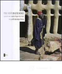 Yenei, vedere un altro mondo. Sguardi dal popolo Dogon del Mali