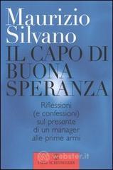 Al Capo di Buona Speranza. Riflessioni (e confessioni) sul presente di un manager alle prime armi Al Capo di Buona Speranza. Riflessioni (e confessioni) sul presente di un manager alle prime armi