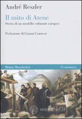 Il mito di Atene. Storia di un modello culturale europeo