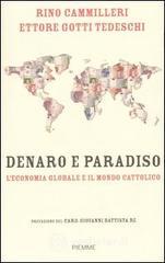 Denaro e paradiso. L'economia globale e il mondo cattolico Denaro e paradiso. L'economia globale e il mondo cattolico