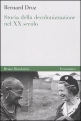 Storia della decolonizzazione nel XX secolo Storia della decolonizzazione nel XX secolo