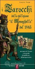 I tarocchi della collezione �Il Meneghello� del 1845. Con 78 carte