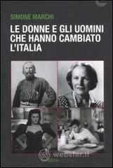 Le donne e gli uomini che hanno cambiato l'Italia Le donne e gli uomini che hanno cambiato l'Italia