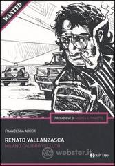 Renato Vallanzasca. Milano calibro velluto