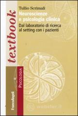 Neuroscienze e psicologia clinica. Dal laboratorio di ricerca la setting con i pazienti Neuroscienze e psicologia clinica. Dal laboratorio di ricerca la setting con i pazienti