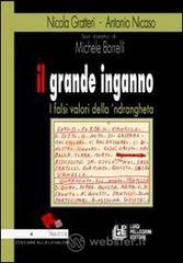 Il grande inganno. I falsi valori della 'ndrangheta