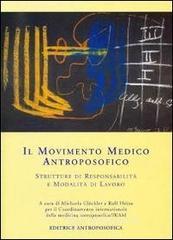 Il movimento medico antroposofico. Strutture di responsabilit� e modalit� di lavoro
