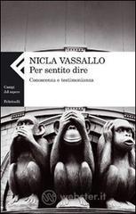 Per sentito dire. Conoscenza e testimonianza Per sentito dire. Conoscenza e testimonianza