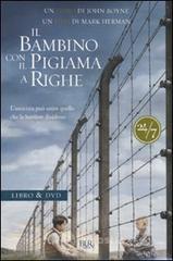 Il bambino con il pigiama a righe. Con DVD Il bambino con il pigiama a righe. Con DVD